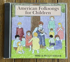 マイク&ペギー・シーガー◆MIIKE SEEGER & PEGGY SEEGER - AMERICAN FOLKSONGS FOR CHILDREN 2枚組Canada盤