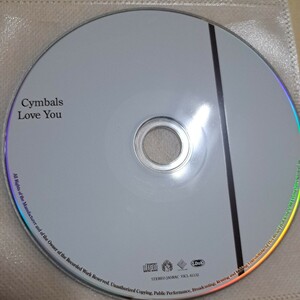 シンバルズ　Cymbals/Love You CD ディスクのみ　