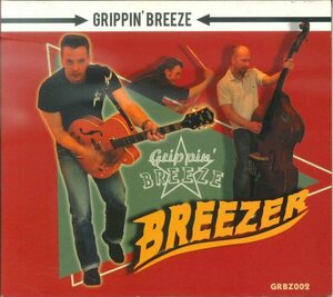 ★ネオロカCD「Grippin' Breeze BREEZER」北欧 NEO ROCKABILLY PHYCHOBILLY 2007年 唯一作品