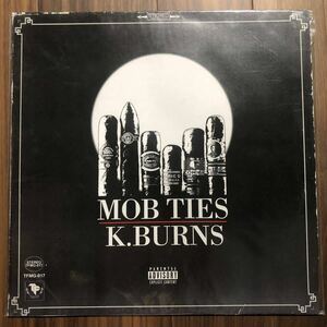 K.Burns - Mob Ties LP Observe Since‘98 Westside Gunn Conway Griselda Alchemist Evidence Mach-Hommy Tha God Fahim Billy Woods