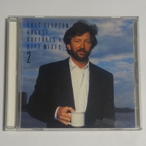 CD★ERIC CLAPTON「AUGUST OUTTAKES & DIFF. MIXES 2」コレクターズ　エリック・クラプトン