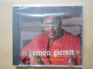 CD Vernon Garrett 「TOO HIP TO BE HAPPy」 輸入盤 MCD7479 シュリンク付き ICH1169-2 美盤 ジャケットに微かなシミ