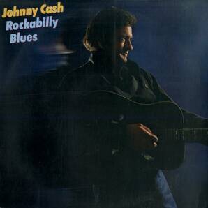 A00589327/LP/ジョニー・キャッシュ (JOHNNY CASH)「Rockabilly Blues (1980年・CBS-84607・カントリーブルース・ロカビリー)」の画像1