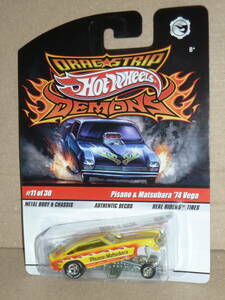 DRAG STRIP DEMONS【Pisano & Matsubara '74 Vega】Hot Wheels ヴェガ ベガ ホットウィール