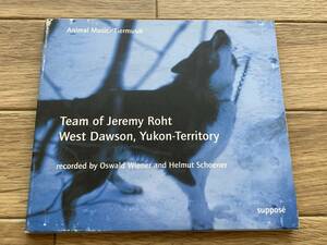Animal Music Tiermusik　Team of Jeremy Rohy　West Dawson, Yukon-Territory　suppose'　CD/BB