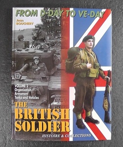 【洋書 傷みあり】 THE BRITISH SOLDIER VOLUME 2 1944-45 ミリタリー 写真集 ★2003年 第3刷発行/ Part2 From D-Day to VE-Day 戦争 /6