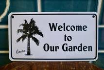 新品　Welcome to Our Garden メタルサイン　看板　パームツリー　ヤシの木　カリフォルニアハウス　インテリア　庭　ガーデン　フェンス_画像1