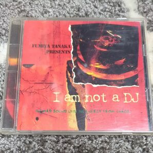 田中フミヤ「 I Am Not A DJ」FUMIYA TANAKA PRESENTS
