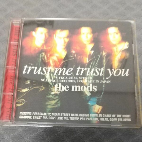 ＴＲＵＳＴ ＭＥ ＴＲＵＳＴ ＹＯＵ／ＴＨＥ ＭＯＤＳ