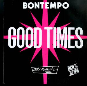 A00530926/12インチ/ボンテンポ (BONTEMPO)「Good Times (1987年・6.20779・CHICカヴァー・ディスコ・DISCO)」