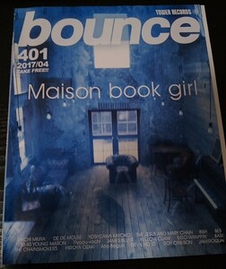 【送料無料】bounce 2017年4月号 No.401 Maison book girl チェインスモーカーズ D D MOUSE 尾崎裕哉 女王蜂 BiSH BASI 希少品 レア 