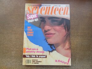 2404MK●洋雑誌「seventeen」1985.4●マドンナ/ポール・ヤング/水着/ヘアスタイル/ファッション/シェイプアップ/ほか●難あり