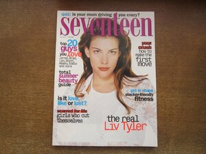 2404MK●洋雑誌「seventeen」1996.6●リヴ・タイラー/ファッション/美容/フィットネス