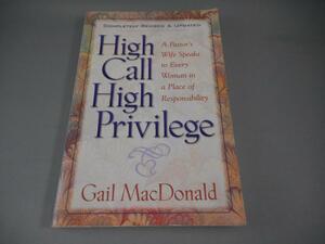 【洋書】　High call, high privilege　ゲイル・マクドナルド著　キリスト教文学　ペーパーバック
