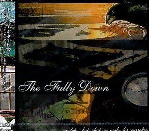 ■The Fully Down ( フリーダウン ) [ ノー・フェイト・バット・ホワット・ウイー・メイク・フォー・アワセルブズ ] 新品CD 送料サービス♪