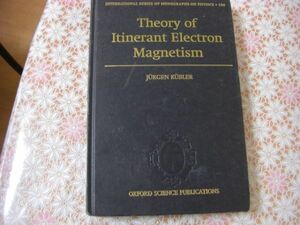 物理洋書 Theory of itinerant electron magnetism 遍歴電子磁気理論 A70