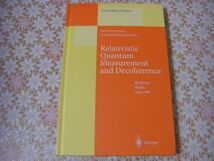 物理洋書 Relativistic quantum measurement and decoherence 相対論的量子測定とデコヒーレンス A20_画像1