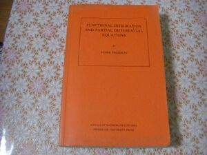 物理洋書 Functional integration and partial differential equations 関数積分と偏微分方程式 Mark Freidlin A18