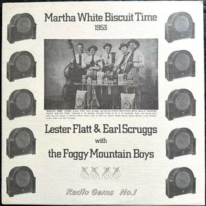 LP輸入盤 ブルーグラスMartha White Bircuit Time 1953／Lester Flatt & Earl Scruggs with the Foggy Mountain Boys (Radio Gems 1)