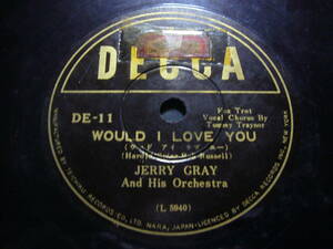 ■SP盤レコード■5231(A)　Fox Trot　JERRY GRAY　ウッド・アイ・ラブ・ユー　キッスで返事を　デッカ盤