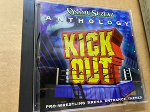 （ユーズドCD） プロレス入場曲原盤大全/KICK OUT!キックアウト 鈴木修アンソロジー　闘魂三銃士 ムタ　藤波辰爾　越中詩郎　