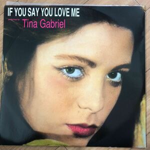 12’ Tina Gabriel-If you say you love me