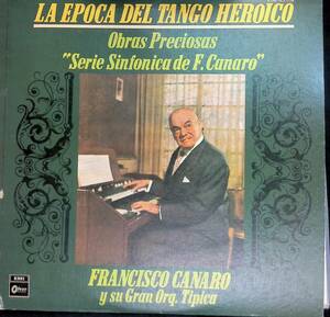 LP レコード　フランシスコ・カナロ f.カナロのシンフォニック・タンゴ全集 LA EPOCA DEL TANGO HEROICO EOR-9335B-36　YL140 01