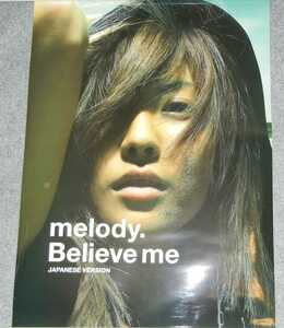 ◆ポスター◆melody.／Believe me／メロディー