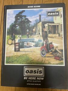 Oasis オアシス　バンドスコア BE HERE NOW