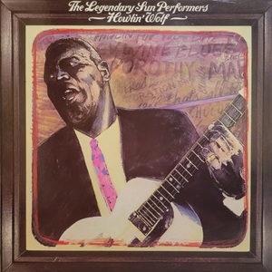 Howlin' Wolf「The Legendary Sun Performers」CR 30134