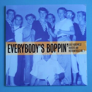 【US盤/試聴済LP】V.A.『EVERYBODY'S BOPPIN': EARLY NORTHWEST ROCKERS AND INSTRUMENTAL VOL.1』レア曲満載★ロックンロール ロカビリー