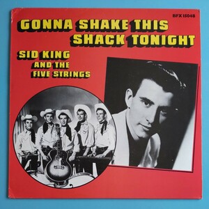 【蘭盤/試聴済LP】SID KING AND THE FIVE STRINGS『GONNA SHAKE THIS SHACK TONIGHT』1980年BFX15048★ロカビリー