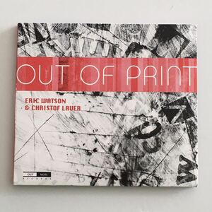 送料無料 評価1000達成記念 ジャズCD Eric Watson & Christof Lauer “Out Of Print” 1CD Out Noteフランス盤限定デジパック仕様