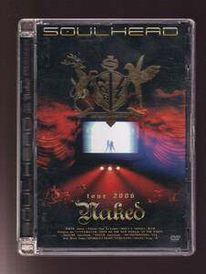 DA★中古★音楽DVD★SOULHEAD tour 2006 Naked★AIBL-9145