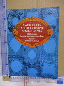 アールデコ　額縁図案396　フレーム　洋書　Cartouches and Decorative Small Frames: 396 Examples from the Renaissance to Art Deco