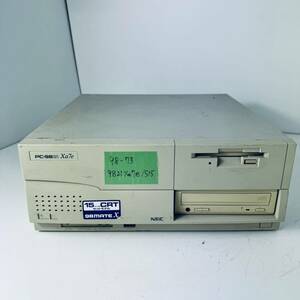 98-73 NEC PC-9821Xa7e/S15 HDD欠 Pentium 75Mhz 640+? 電源入りますが画面映りません