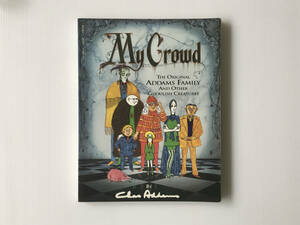 MY CROWD | Charles addams | Humor 1991　英文　大判 絶版 アダムス・ファミリー