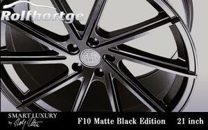 ロルフハルトゲ F10 Matte Black Edition 9.0J×21 トヨタ 20系ヴェルファイア PCD 5/114.3 マットブラック 21インチ ホイール 4本 送料無