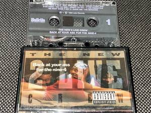 The New 2 Live Crew / Back At Your Ass For The Nine-4 輸入カセットテープ