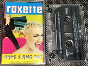 Roxette / Have A Nice Day 輸入カセットテープ