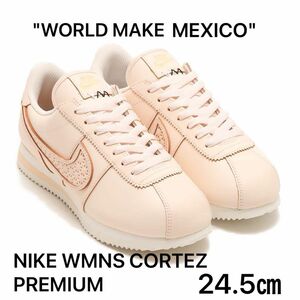 NIKE WMNS CORTEZ PREMIUM "WORLD MAKE MEXICO" ナイキ ウィメンズ コルテッツ 24.5