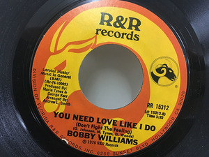 ★即決 Bobby Williams / Everybody Needs Love Sometime - You Need Love Like I Do 45/7 george kerr