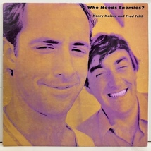 ★即決 プログレ Henry Kaiser And Fred Frith / Who Needs Enemies ml-123 nw3317 米オリジナル、インサート付き_画像1