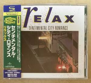 【Jポップ】 ※貴重盤　センチメンタル・シティ・ロマンス (SENTIMENTAL CITY ROMANCE) / リラックス (relax)　帯付　SHM-CD　シティポップ