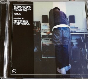 【藤原ヒロシ/HIROSHI'S KICK BACK Vol.1】 HIROSHI FUJIWARA/国内CD