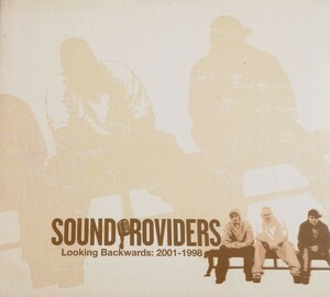 【SOUND PROVIDERS/LOOKING BACKWARDS 2001-1998】 国内CD