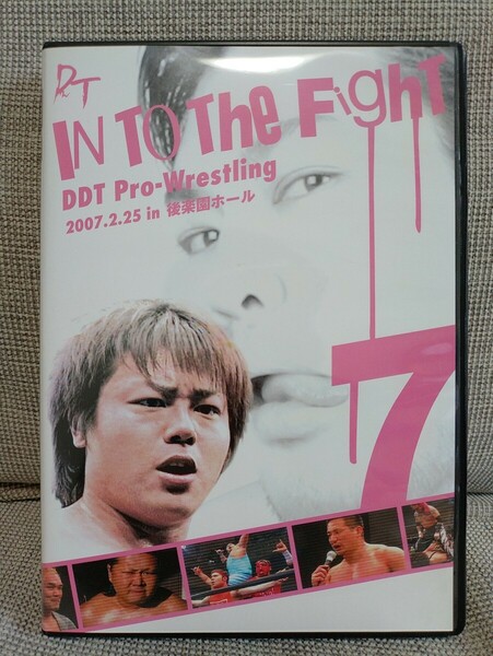 DVD ＩＮ ＴＯ Ｔｈｅ Ｆｉｇｈｔ ７／　DDTプロレス