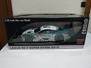 エブロ LEXUS PETRONAS TOM'S RC F SUPER GT500 2015 EBBRO 1/18 ペトロナス トムス