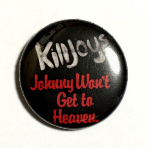 缶バッジ 25mm KILLJOYS Johnny Won't Get To Heaven RAW RECORDS Dexys Midnight Runners Power Pop パンク Punk