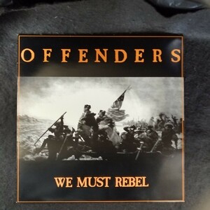 D04 中古LP 中古レコード　OFFENDERS we must rebel ベルギー盤　REFLEX 09 USハードコア　パンク